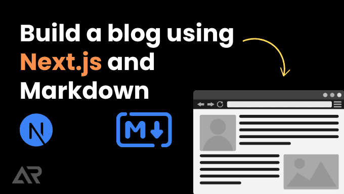 How to Build a Blog Using Next.js and Markdown
