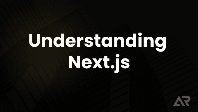 Understanding Next.js